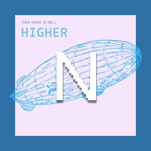 ดาวน์โหลดและฟังเพลง Higher พร้อมเนื้อเพลงจาก Then Kenny