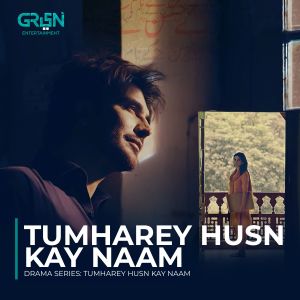 Zenab Fatimah Sultan的專輯Tumharey Husn Kay Naam (Original Soundtrack From "Tumharey Husn Kay Naam")