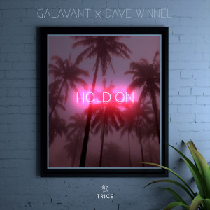 收听Galavant的Hold On (Original Mix)歌词歌曲