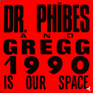 收听Dr. Phibes的1990 Is Our Space (Deep Style Mix)歌词歌曲