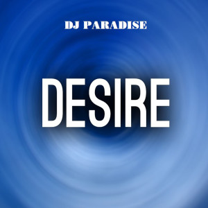 收听DJ Paradise的Desire歌词歌曲