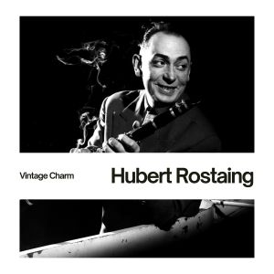 อัลบัม Hubert Rostaing (Vintage Charm) ศิลปิน Hubert Rostaing