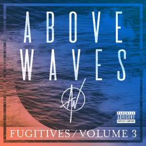 Album Fugitives, Vol. 3 from Above Waves