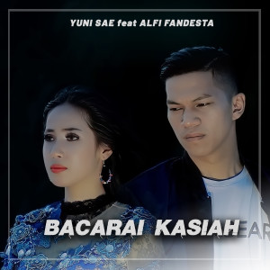 Listen to BACARAI KASIAH song with lyrics from Yuni Sae