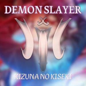 DEMON SLAYER | Kizuna no Kiseki (TV Size) dari Save 'n Retry