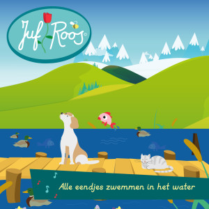 收聽Juf Roos的Alle eendjes zwemmen in het water歌詞歌曲