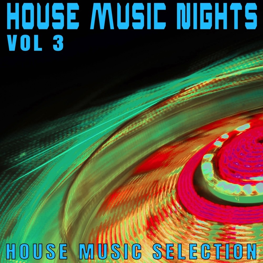 House Music Nights: Volume 3 - Definitive House Music Selection