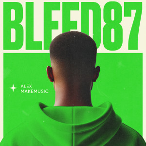 Listen to Bleed87 song with lyrics from Alex Makemusic