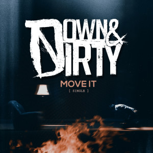 收聽Down & Dirty的Move It (Explicit)歌詞歌曲