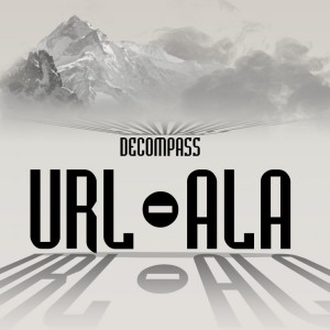 Listen to URL-ALA song with lyrics from DECOMPASS