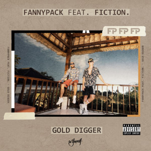 ดาวน์โหลดและฟังเพลง Gold Digger (Explicit) พร้อมเนื้อเพลงจาก Fannypack