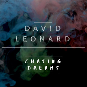 Dengarkan lagu Chasing nyanyian David Leonard dengan lirik