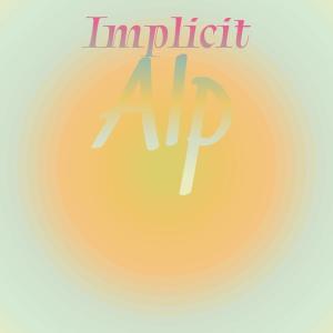 Implicit Alp dari Various