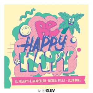 收聽El Freaky的Be Happy Happy歌詞歌曲