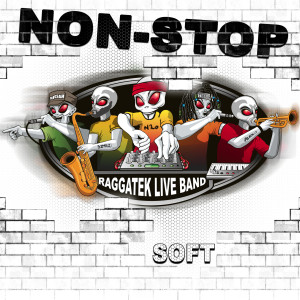 收聽Raggatek Live Band的Non-Stop (Soft) (Explicit)歌詞歌曲