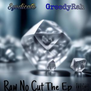 Syndicate的專輯Raw No Cut The Ep (Explicit)