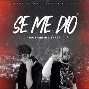 Album Se Me Dio (Explicit) from HotSpanish