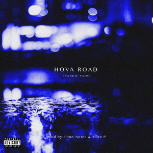 Dengarkan Hova Road (Explicit) lagu dari Frankie Vado dengan lirik