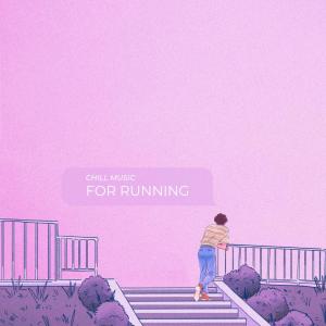 Album Chill Music For Running from Various Artists