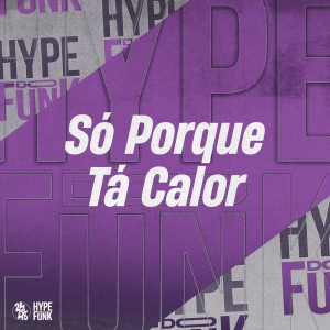 Listen to Só Porque Tá Calor (Explicit) song with lyrics from NGKS