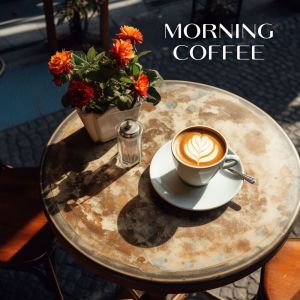 Coffee Lounge Collection的專輯Morning Coffee (A Perfect Brew to Kickstart Your Day with Energy and Focus)