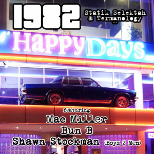 ดาวน์โหลดและฟังเพลง Happy Days (feat. Mac Miller, Bun B & Shawn Stockman of Boyz 2 Men) (Explicit) พร้อมเนื้อเพลงจาก Statik Selektah