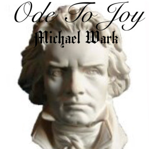 Dengarkan Ode to Joy lagu dari michael wark dengan lirik
