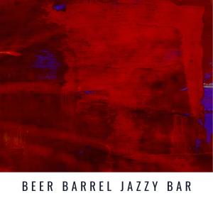 Glenn Miller & His Orchestra的专辑Beer Barrel Jazzy Bar