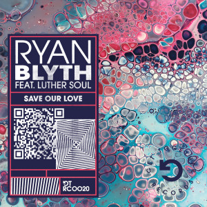 Ryan Blyth的專輯Save Our Love (feat. Luther Soul)