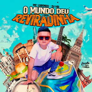 收聽MC Lorenzo的O Mundo Deu uma Reviradinha歌詞歌曲