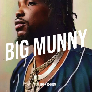 Album Big Munny (Explicit) from Double R-GGM