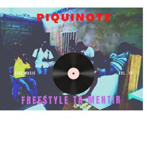 收聽Piquinote的Freestyle esta Mentir歌詞歌曲