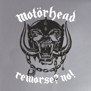 Motorhead的專輯Remorse? No! (Explicit)