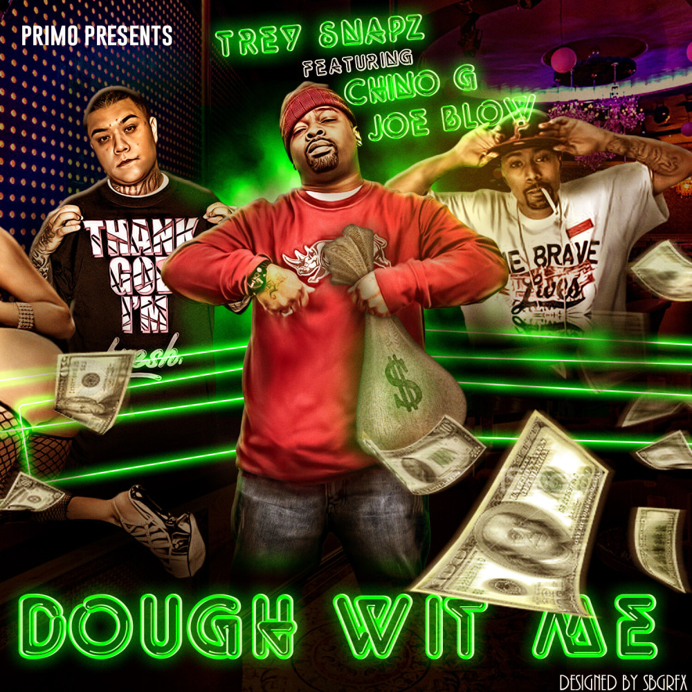 Dough Wit Me (feat. Chino G & Joe Blow) (Explicit)