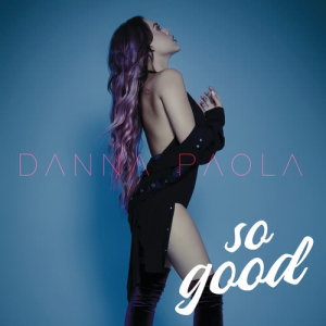收聽Danna Paola的So Good歌詞歌曲