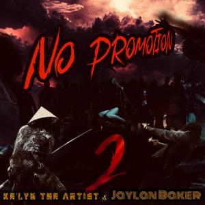 Ke'lyn the Artist的專輯No Promotion 2 (Explicit)