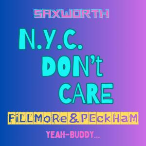 Fillmore的專輯NYC Don't Care (feat. Saxworth)