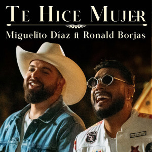 Listen to Te Hice Mujer song with lyrics from Miguelito Díaz
