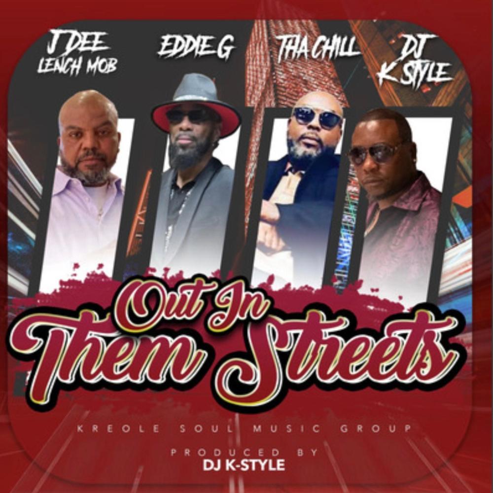 Out In Them Streets (feat. DJ K-Style, Eddie G & Tha Chill|Explicit)