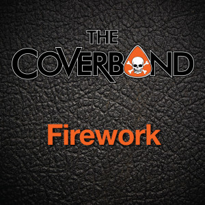 收聽The Coverband的Firework (In The Style Of 'Katy Perry')歌詞歌曲