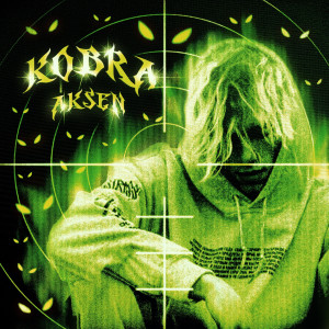ดาวน์โหลดและฟังเพลง Kobra (Explicit) พร้อมเนื้อเพลงจาก AKSEN