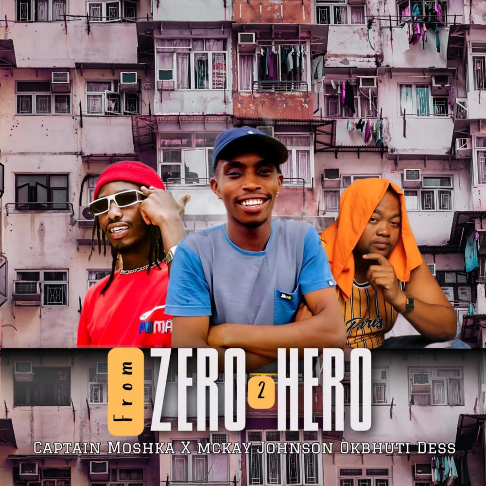From Zer0 t0 Her0 (feat. Mckay Johnson & Okbhuti Dess) (Tribute to Shebeshxt)