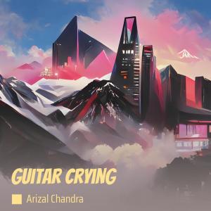 Listen to Guitar Crying song with lyrics from Arizal Chandra