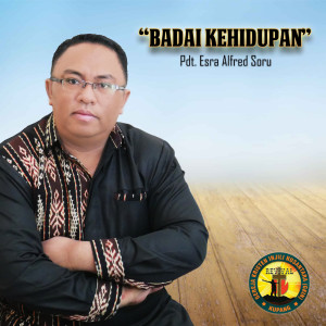 Dengarkan Badai Kehidupan lagu dari Pdt. Esra Alfred Soru dengan lirik