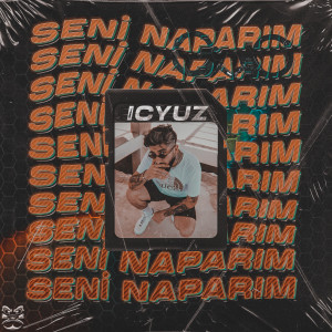 收听İçyüz的SENİ NAPARIM歌词歌曲