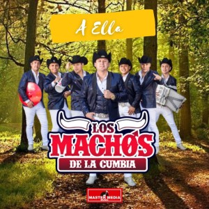 Los Machos de la Cumbia的專輯A Ella