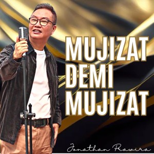 Listen to Mujizat Demi Mujizat song with lyrics from Jonathan Prawira