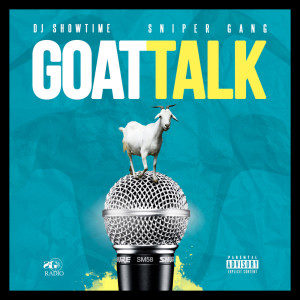 Album Goat Talk (Explicit) from Dj Showtime