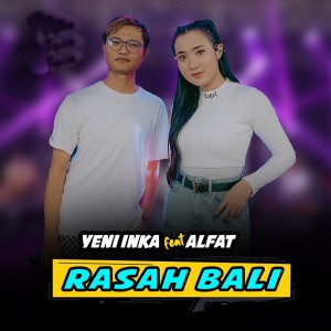 收听Yeni Inka的Rasah Bali歌词歌曲