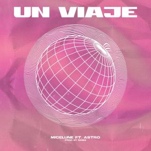 ดาวน์โหลดและฟังเพลง Un Viaje พร้อมเนื้อเพลงจาก Micelune
